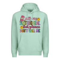 Seafoam call me antisocial but please don't call me Premium Hoodie - Artiststas