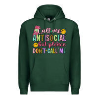 Sports Green call me antisocial but please don't call me Premium Hoodie - Artiststas