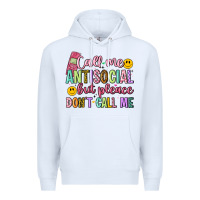White call me antisocial but please don't call me Premium Hoodie - Artiststas
