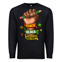 Black teach black history Premium Sweatshirt - texasbilliewilder