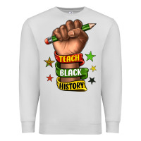 Dove Grey teach black history Premium Sweatshirt - texasbilliewilder