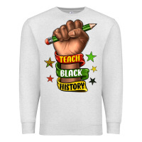 Oatmeal Heather teach black history Premium Sweatshirt - texasbilliewilder