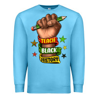 Ocean Blue teach black history Premium Sweatshirt - texasbilliewilder