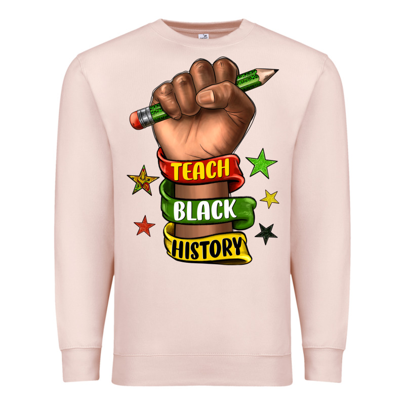 Teach Black History Premium Sweatshirt by texasbilliewilder | Teevron