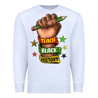 White teach black history Premium Sweatshirt - texasbilliewilder