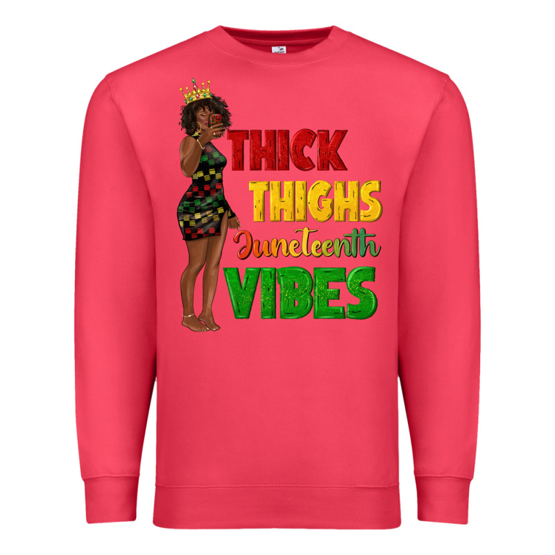 Thick Thighs Juneteenth Vibes With Afro Black Woma Premium Sweatshirt by texasbilliewilder | Teevron