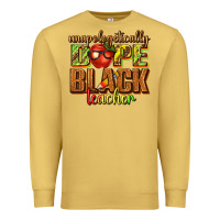 Antique Gold unapologetically dope black teacher juneteenth Premium Sweatshirt - texasbilliewilder