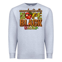 Heather Grey unapologetically dope black teacher juneteenth Premium Sweatshirt - texasbilliewilder
