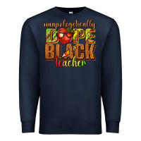 Navy unapologetically dope black teacher juneteenth Premium Sweatshirt - texasbilliewilder