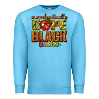 Ocean Blue unapologetically dope black teacher juneteenth Premium Sweatshirt - texasbilliewilder
