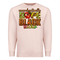 Pale Pink unapologetically dope black teacher juneteenth Premium Sweatshirt - texasbilliewilder