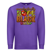 Purple unapologetically dope black teacher juneteenth Premium Sweatshirt - texasbilliewilder