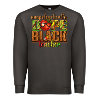 Smoke unapologetically dope black teacher juneteenth Premium Sweatshirt - texasbilliewilder