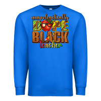 True Royal unapologetically dope black teacher juneteenth Premium Sweatshirt - texasbilliewilder