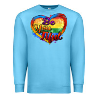 Ocean Blue be you tiful Premium Sweatshirt - Zillion Design Studio