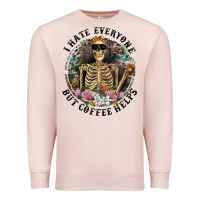 Pale Pink I Hate Everyone But Coffee Helps With Flowers Premium Sweatshirt - RanaPortraitStore