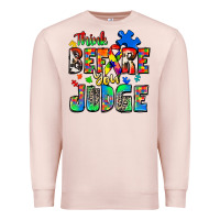 Pale Pink think before you judge autism Premium Sweatshirt - Zillion Design Studio