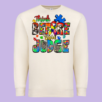 Premium Sweatshirt think before you judge autism