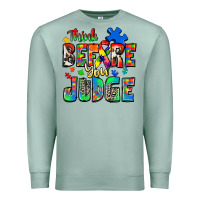 Seafoam think before you judge autism Premium Sweatshirt - Zillion Design Studio