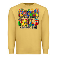 Antique Gold teacher can hear what a child cannot say Premium Sweatshirt - Zillion Design Studio