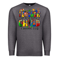 Charcoal Heather teacher can hear what a child cannot say Premium Sweatshirt - Zillion Design Studio