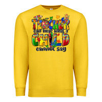 Lemon teacher can hear what a child cannot say Premium Sweatshirt - Zillion Design Studio