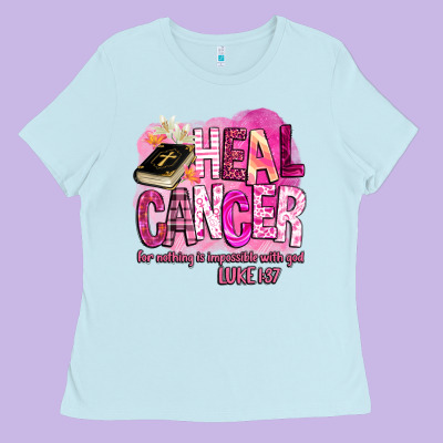 Heal Cancer For Nothing Is Impossible With God Ladies Tee Designed By Barkaloodesign