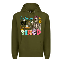 Army Green im trying but im very tired Premium Hoodie - Artiststas