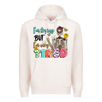 Im Trying But Im Very Tired Premium Hoodie | Teevron