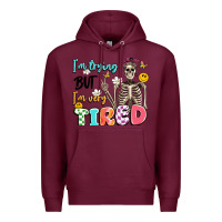 Burgundy im trying but im very tired Premium Hoodie - Artiststas