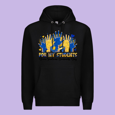For My Students Down Sendrome Awareness Day Premium Hoodie Designed By Artiststas