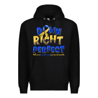 Black down right perfect down syndrome Premium Hoodie - Artiststas