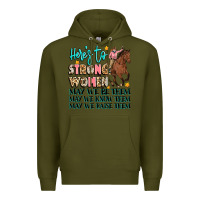 Army Green heres to strong women Premium Hoodie - Artiststas