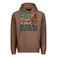 Chestnut heres to strong women Premium Hoodie - Artiststas