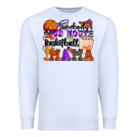 White somebody's loud mouth basketball mama Premium Sweatshirt - Zillion Design Studio