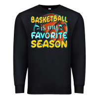 Black basketball is my favorite season Premium Sweatshirt - texasbilliewilder