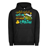 Pigment Black splish splash your opinion is trash Urban Hoodie - AdoDesignShop