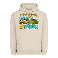 Pigment French Oak splish splash your opinion is trash Urban Hoodie - AdoDesignShop