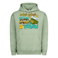 Pigment Oil Green splish splash your opinion is trash Urban Hoodie - AdoDesignShop