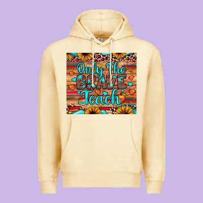 Only The Brave Teach Premium Hoodie Designed By Jahusdesignshop