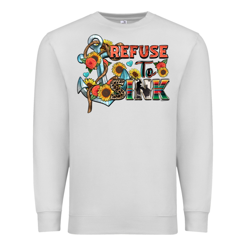 Refuse To Sink Premium Sweatshirt by Zillion Design Studio | Teevron