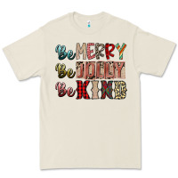 Be Merry Be Jolly Be Kind Premium Tee | Teevron