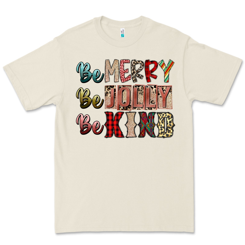 Be Merry Be Jolly Be Kind Premium Tee by SublimationCraftShop | Teevron