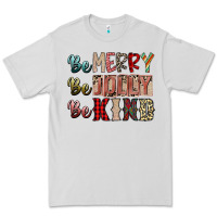 Dove Grey be merry be jolly be kind Premium Tee - SublimationCraftShop
