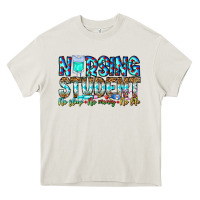 Cream Nursing Student No Sleep No Money No Life Heavy Core Tee - CowhideDigitalArt