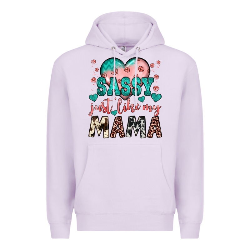 Sassy Just Like My Mama Premium Hoodie by JahusDesignShop | Teevron