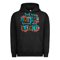 Pigment Black first my mother second my friend Urban Hoodie - AdoDesignShop