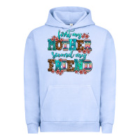 Pigment Grape Ice first my mother second my friend Urban Hoodie - AdoDesignShop