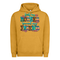 First My Mother Second My Friend Urban Hoodie | Teevron