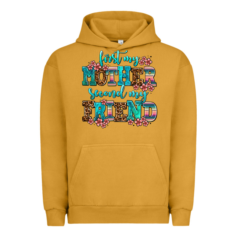 First My Mother Second My Friend Urban Hoodie by AdoDesignShop | Teevron